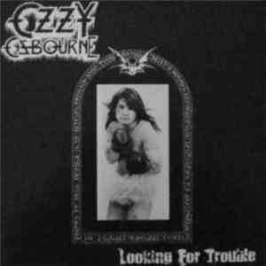 Ozzy Osbourne - Looking For Trouble