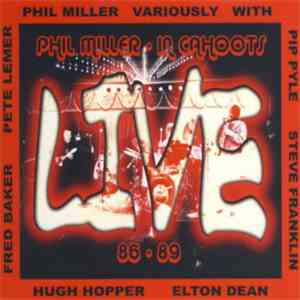 Phil Miller / In Cahoots - Live 1986-1989