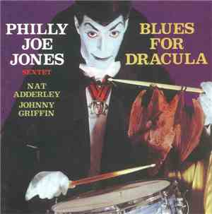 Philly Joe Jones Sextet - Blues For Dracula