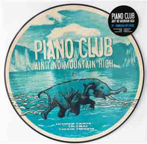 Piano Club  - Ain't No Mountain High