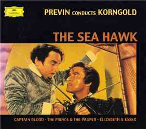 Previn Conducts Korngold - The Sea Hawk • Captain Blood • The Prince & The Pauper • Elizabeth & Essex
