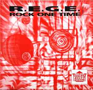 R.E.G.E. - Rock One Time