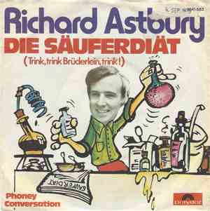 Richard Astbury - Die Säuferdiät (Trink, Trink Brüderlein, Trink)