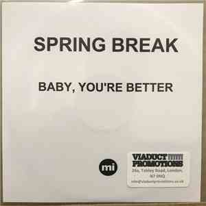 Spring Break - Baby, You're Better