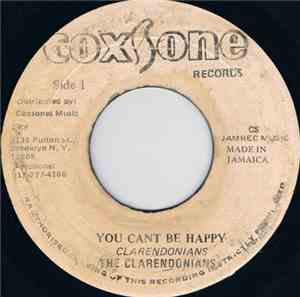 The Clarendonians - You Can't Be Happy / You Can't Keep A Good Man Down