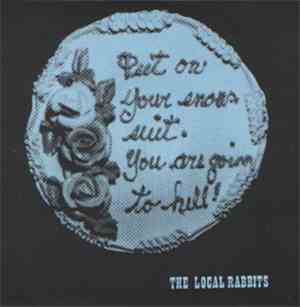 The Local Rabbits - You're Such A Stupid Idiot