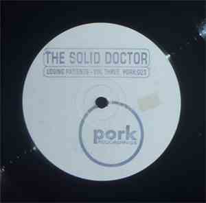 The Solid Doctor - Losing Patients Volume Three