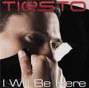 Tiësto - I Will Be Here