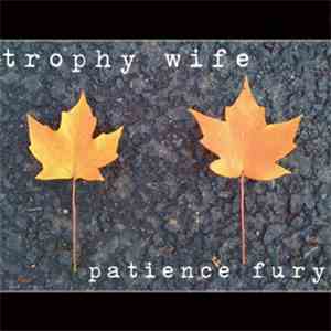 Trophy Wife  - Patience Fury