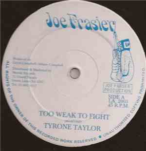 Tyrone Taylor - Too Weak To Fight