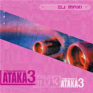 Various - DJ Maxi - Progressive Атака 3