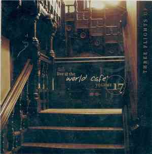 Various - Live @ The World Cafe Volume 17: Three Flights Up