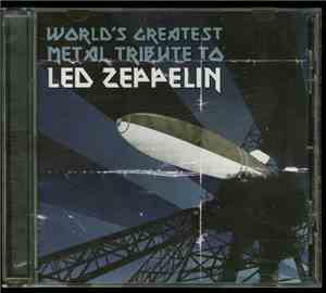 Various - World's Greatest Metal Tribute To Led Zeppelin
