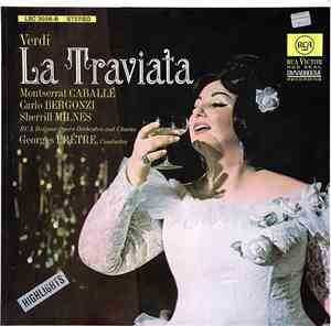 Verdi / Montserrat Caballé, Carlo Bergonzi, Sherrill Milnes, RCA Italiana Opera Orchestra And Chorus, Georges Prêtre - La Traviata (Highlights)