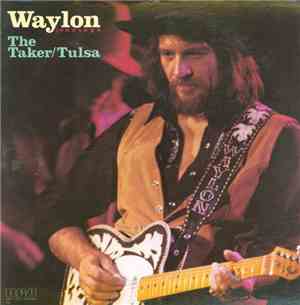 Waylon Jennings - The Taker / Tulsa