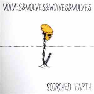 Wolves & Wolves & Wolves & Wolves - Scorched Earth