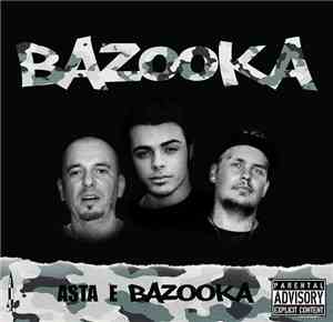 Bazooka  - Asta E BAZOOKA