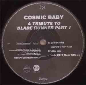 Cosmic Baby - A Tribute To Blade Runner Part 1