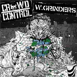 Crowd Control  / W.Grinders - Split 2011