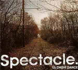 Daishi Dance - Spectacle.
