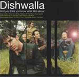 Dishwalla - And You Think You Know What Life's About