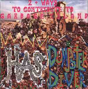 Dumpster Diver / HxAxSx - 2 + Ways To Contribute To Garbage Island