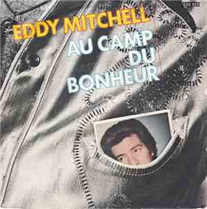Eddy Mitchell - Au Camp Du Bonheur