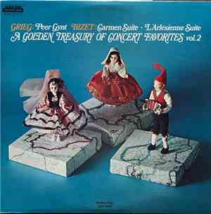 Grieg / Bizet - Peer Gynt / Carmen Suite • L'Arlésienne Suite - A Golden Treasury Of Concert Favorites Vol.2