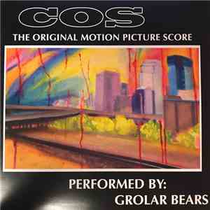 Grolar Bears - COS: The Original Motion Picture Score