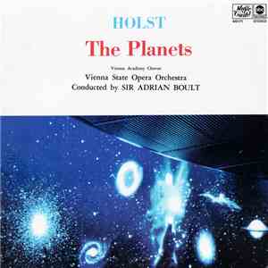 Holst / Sir Adrian Boult / Vienna State Opera Orchestra / Vienna Academy Chorus - The Planets, Op. 32