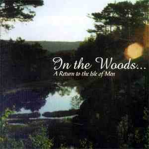 In The Woods... - A Return To The Isle Of Men