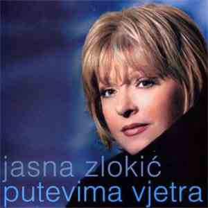 Jasna Zlokić - Putevima Vjetra