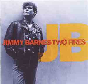 Jimmy Barnes - Two Fires
