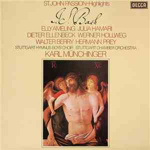 J.S. Bach, Elly Ameling, Julia Hamari, Dieter Ellenbeck, Werner Hollweg, Walter Berry, Hermann Prey, Karl Münchinger - St. John Passion - Highlights