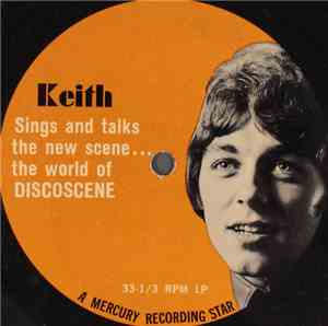 Keith  - Keith Sings And Talks About The New Scene... The World Of Discoscene