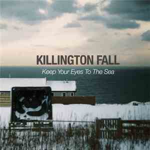 Killington Fall - Keep Your Eyes Tom The Sea