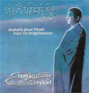 Lama Gyurme & Jean-Philippe Rykiel - Souhaits Pour L'éveil (Hope For Enlightenment)