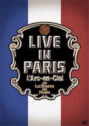 L'Arc~en~Ciel - Live In Paris