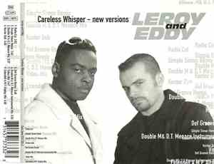 Leroy and Eddy - Careless Whisper - New Versions