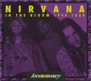Nirvana - In The Bloom 1990 Tour