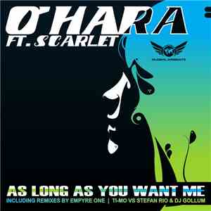 O'Hara Feat. Scarlet  - As Long As You Want Me