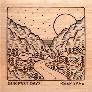 Our Past Days - Keep Safe
