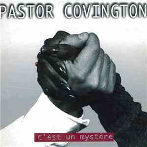 Pastor, Covington - C'est Un Mystère