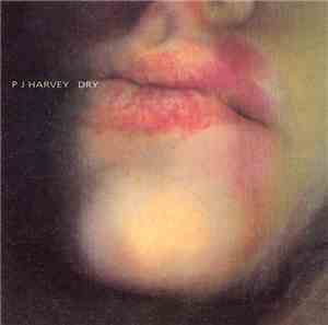 PJ Harvey - Dry