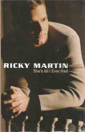 Ricky Martin - She's All I Ever Had