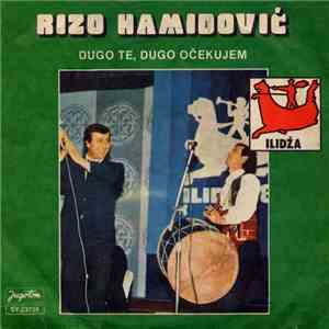 Rizo Hamidović - Dugo Te, Dugo Očekujem