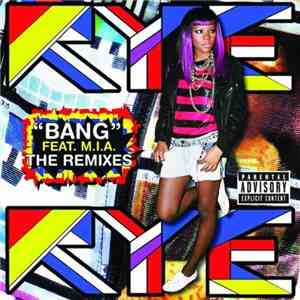 Rye Rye Featuring M.I.A.  - Bang - The Remixes