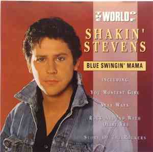Shakin' Stevens - The World Of Shakin' Stevens: Blue Swingin' Mama