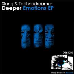 Slang & Technodreamer - Deeper Emotions EP
