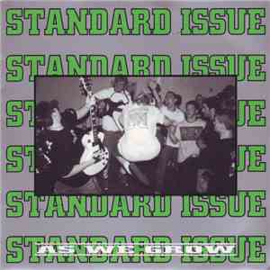 Standard Issue - As We Grow